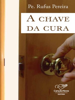cover image of A chave da cura